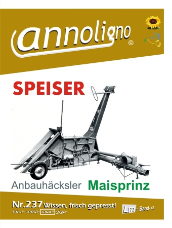 SPEISER Häcksler Anbauhäcksler Typ Maisprinz Bild- Betriebsanleitung & Bild- Ersatzteilliste  - annoligno 237